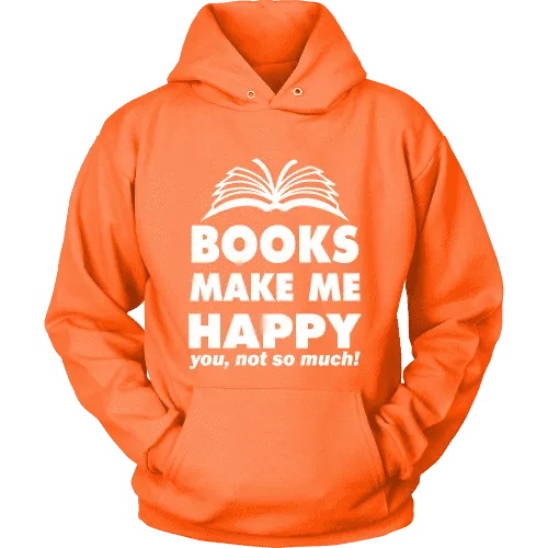 Books make me happy Hoodie