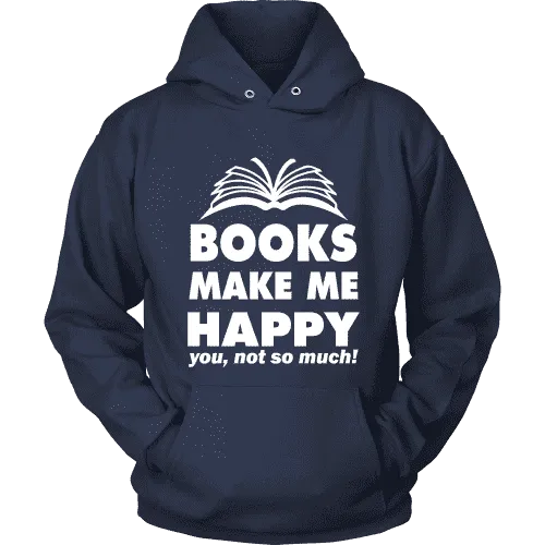 Books make me happy Hoodie