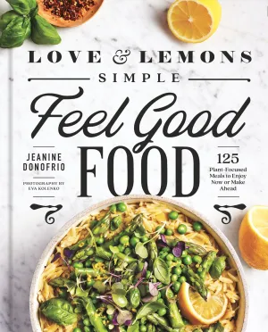 Love and Lemons Simple Feel Good Food